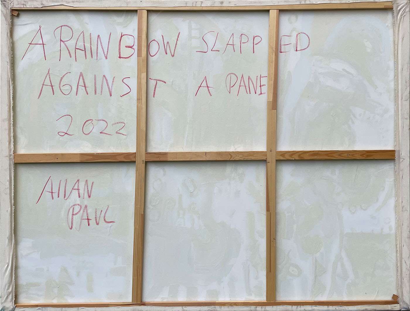 A rainbow slapped against a pane  - Allan Paul  2