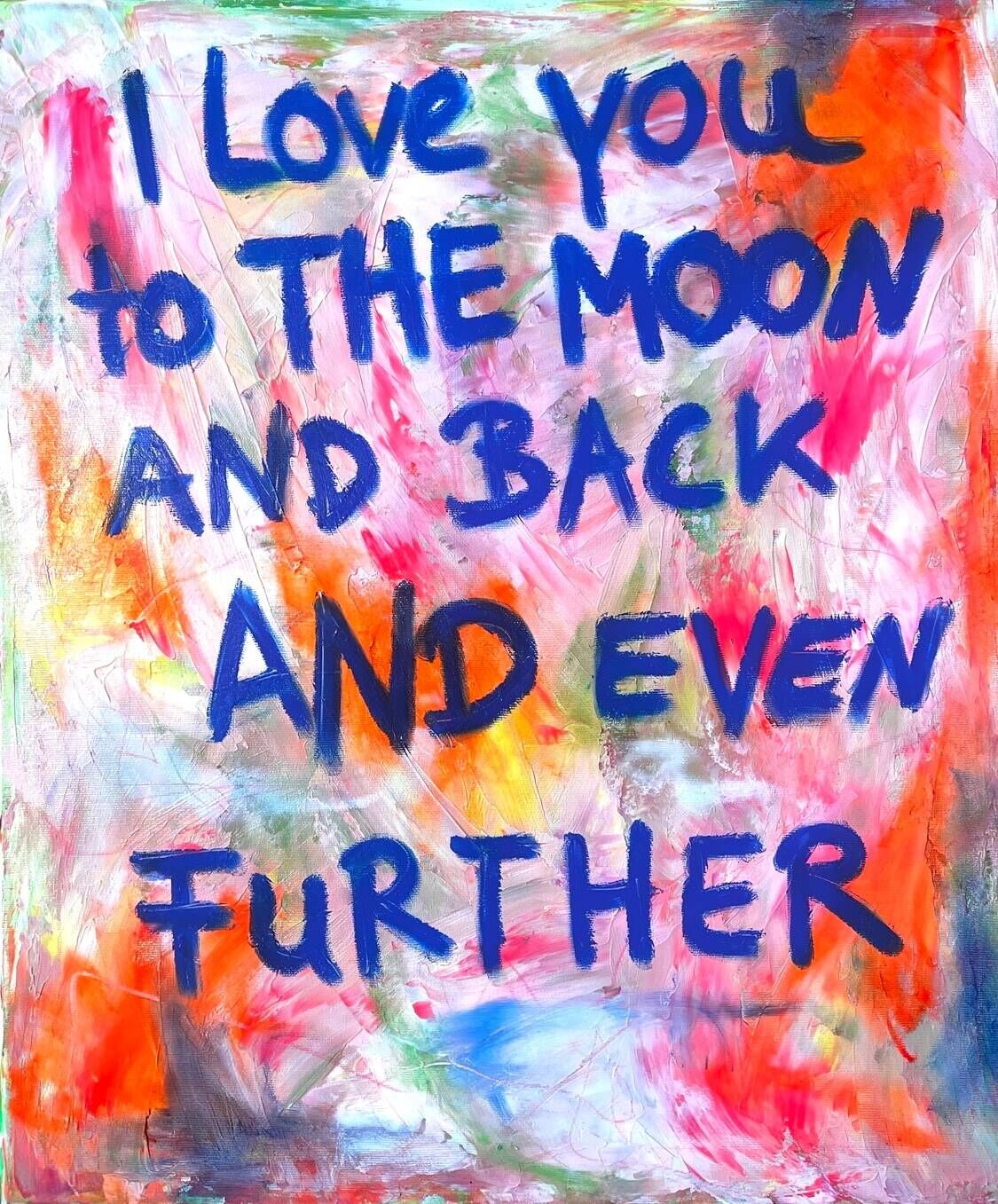 I LOVE YOU TO THE MOON AND BACK AND EVEN FURTHER - Sara von Meer 1