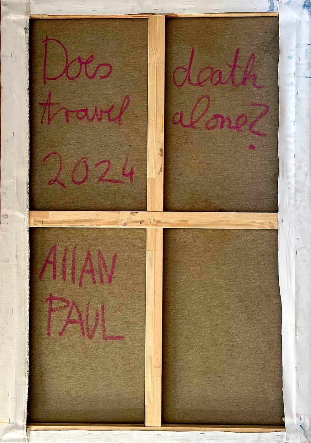Does death travel alone ?  - Allan Paul  2
